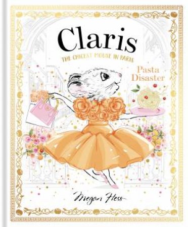 Claris: Pasta Disaster by Megan Hess