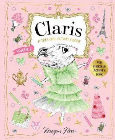 Claris: A Très Chic Activity Book Volume #2 by Megan Hess