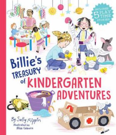 Billie's Treasury Of Kindergarten Adventures by Sally Rippin & Alisa Coburn