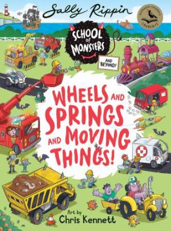 Wheels and Springs and Moving Things by Sally Rippin & Chris Kennett