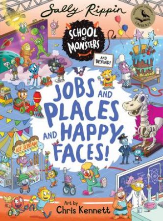 Jobs and Places and Happy Faces by Sally Rippin & Chris Kennett