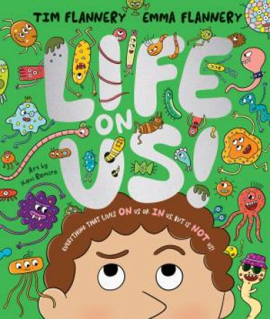 Life On Us by Tim Flannery & Emma Flannery & Xavi Ramiro