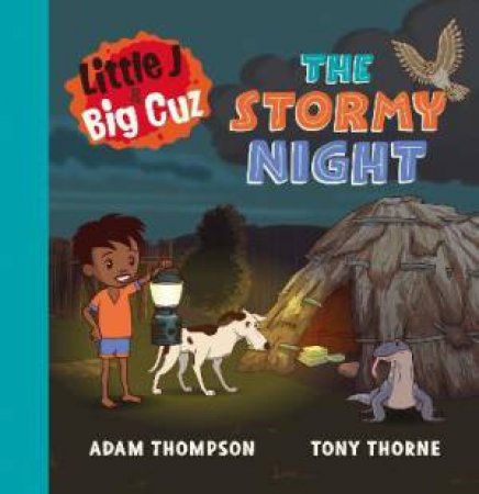 Little J And Big Cuz: The Stormy Night by Adam Thompson & Tony Thorne