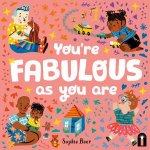 Youre Fabulous As You Are