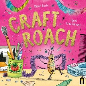 Craft Roach by Rachel Burke & Daniel Gray-Barnett