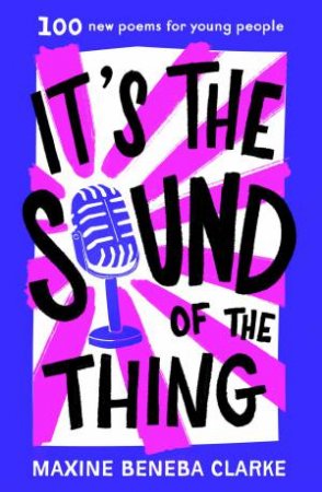 It's the Sound of the Thing by Maxine Beneba Clarke