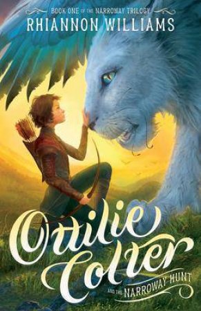 Ottilie Colter And The Narroway Hunt by Rhiannon Williams