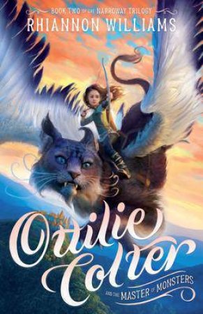 Ottilie Colter And The Master Of Monsters by Rhiannon Williams