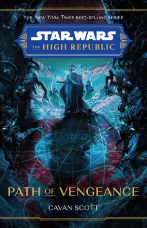 Star Wars The High Republic: Path Of Vengeance by Cavan Scott