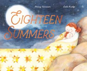 Eighteen Summers by Penny Harrison & Leila Rudge