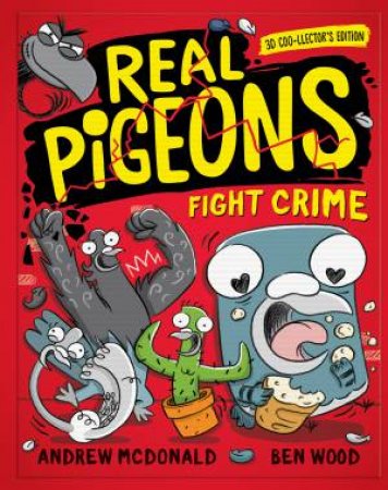 Real Pigeons Fight Crime: 3D Coo-llector's Edition by Andrew McDonald & Ben Wood