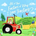 All Of The Factors Of Why I Love Tractors