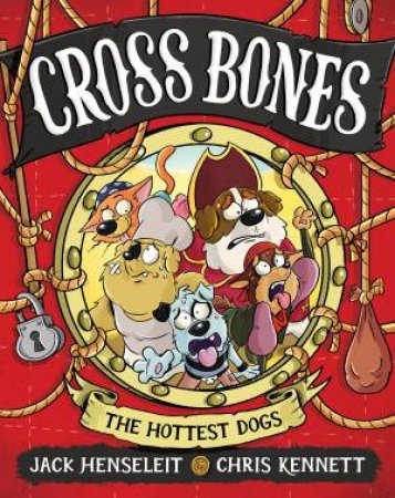The Hottest Dogs by Jack Henseleit & Chris Kennett
