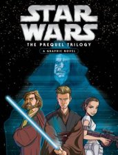 Star Wars The Prequel Trilogy A Graphic Novel