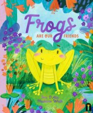 Frogs Are Our Friends