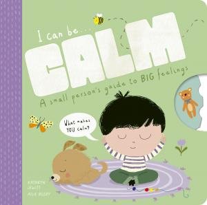 I Can Be Calm by Kathryn Jewitt & Ailie Busby