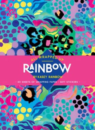 All Wrapped Up: Rainbow by Kasey Rainbow by Kasey Rainbow