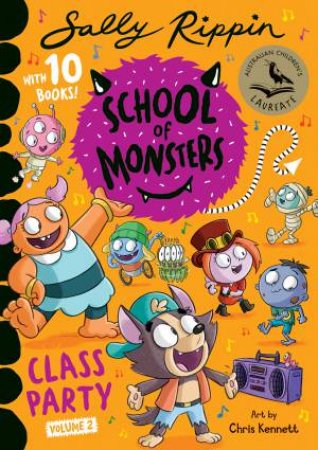 School Of Monsters: Class Party: Volume 2 by Sally Rippin & Chris Kennett