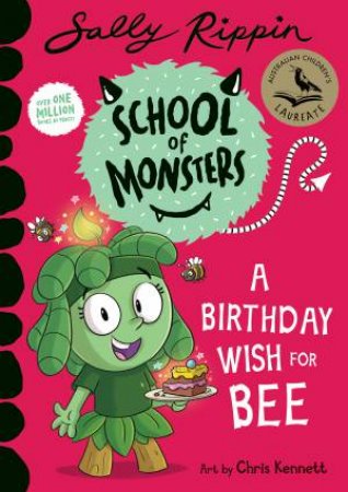 School Of Monsters: A Birthday Wish For Bee by Chris Kennett & Sally Rippin