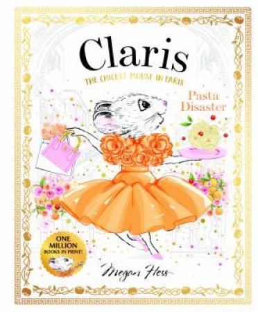Claris: Pasta Disaster by Megan Hess