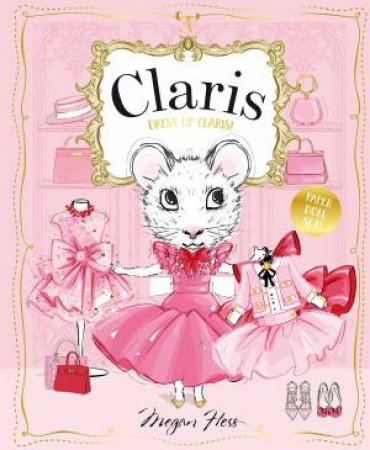 Dress Up Claris! Paper Doll Set by Megan Hess