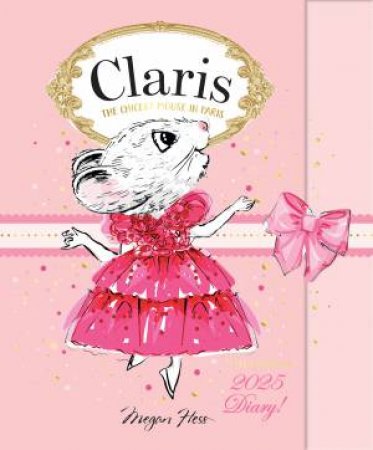 Claris: The Chicest 2025 Diary by Megan Hess