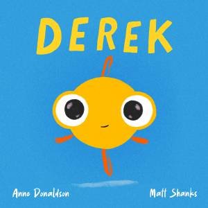Derek by Anne Donaldson & Matt Shanks