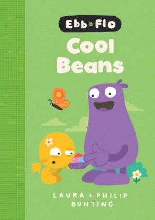 Ebb and Flo Cool Beans: Library Edition by Laura Bunting & Philip Bunting