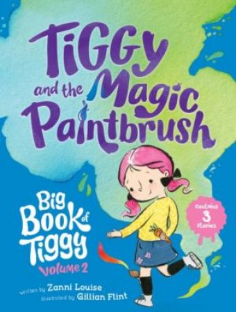 Big Book of Tiggy! Volume #2 by Zanni Louise & Gillian Flint