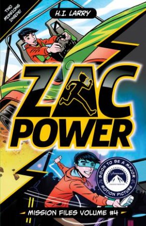 Zac Power: Mission Files Volume #4 by H.I. Larry