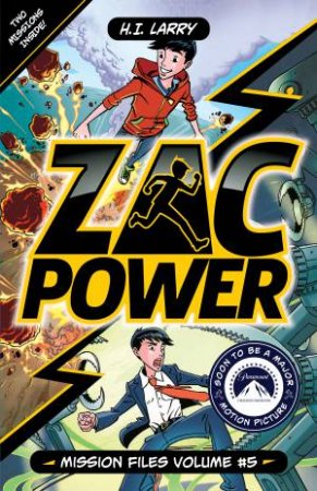 Zac Power: Mission Files Volume #5 by H.I. Larry