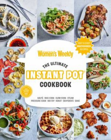 The Ultimate Instantpot Cookbook by The Australian Women's Weekly