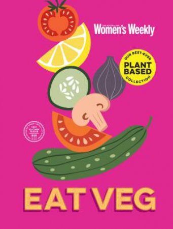 Eat Veg by The Australian Women's Weekly