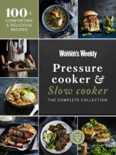 Pressure Cooker  Slow Cooker The Complete Collection