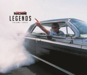 Street Machine Legends Volume Three by Street Machine