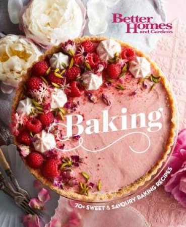 Better Homes & Gardens Better Baking by Better Homes & Gardens Australia