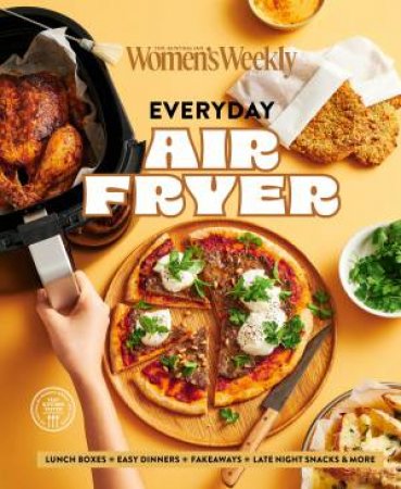 Everyday Air-Fryer by The Australian Women's Weekly