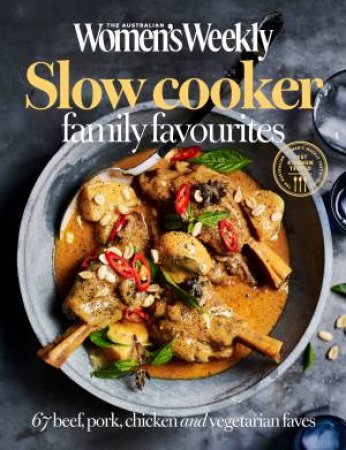 Slow Cooker Family Favourites by The Australian Women's Weekly