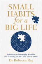 Small Habits For A Big Life