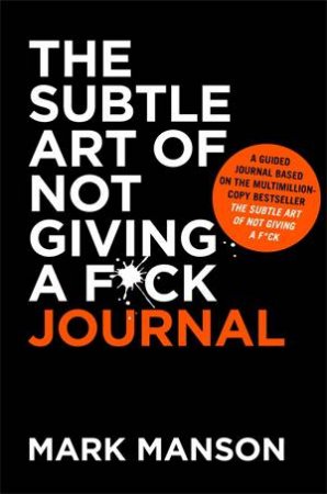 The Subtle Art Of Not Giving A F*ck Journal by Mark Manson