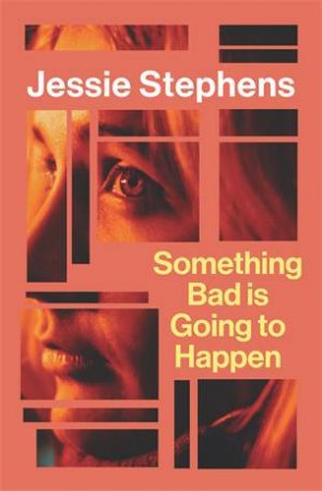 Something Bad Is Going To Happen by Jessie Stephens