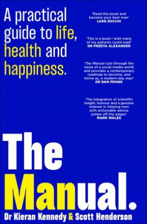 The Manual by Dr Kieran Kennedy & Scott Henderson