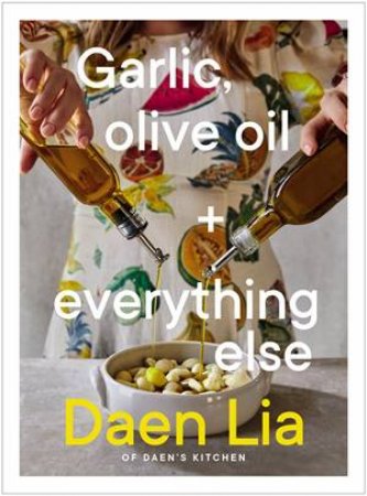 Garlic, Olive Oil + Everything Else by Daen Lia