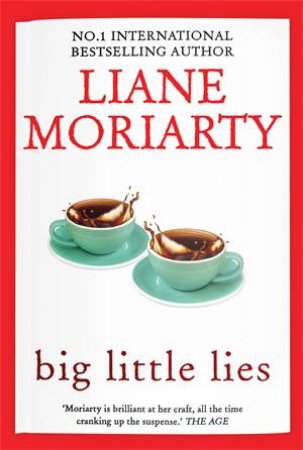 Big Little Lies by Liane Moriarty