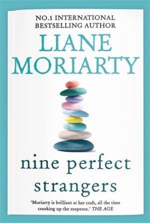 Nine Perfect Strangers by Liane Moriarty