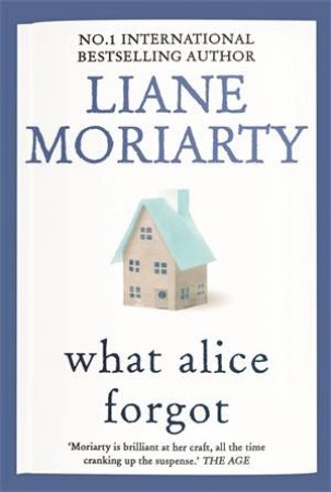 What Alice Forgot by Liane Moriarty