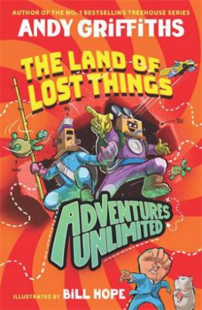 Adventures Unlimited: The Land of Lost Things by Andy Griffiths