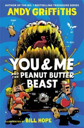 You & Me & The Peanut Butter Beast by Andy Griffiths & Bill Hope