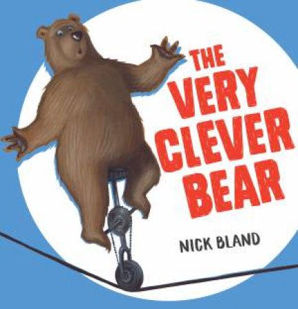 The Very Clever Bear by Nick Bland