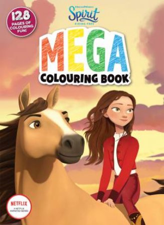 Spirit Riding Free: Mega Colouring Book by Various